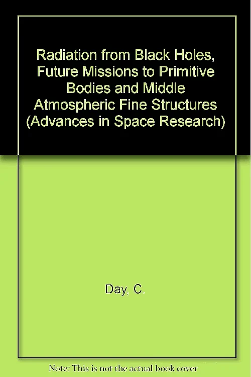 Coperta cărții "Radiation from Black Holes, Future Missions to Primitive Bodies and Middle Atmospheric Fine Structures" de autor necunoscut