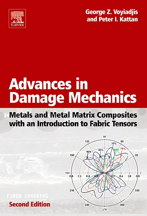 Coperta cărții "Advances in Damage Mechanics: Metals and Metal Matrix Composites With an Introduction to Fabric Tensors" de autor necunoscut