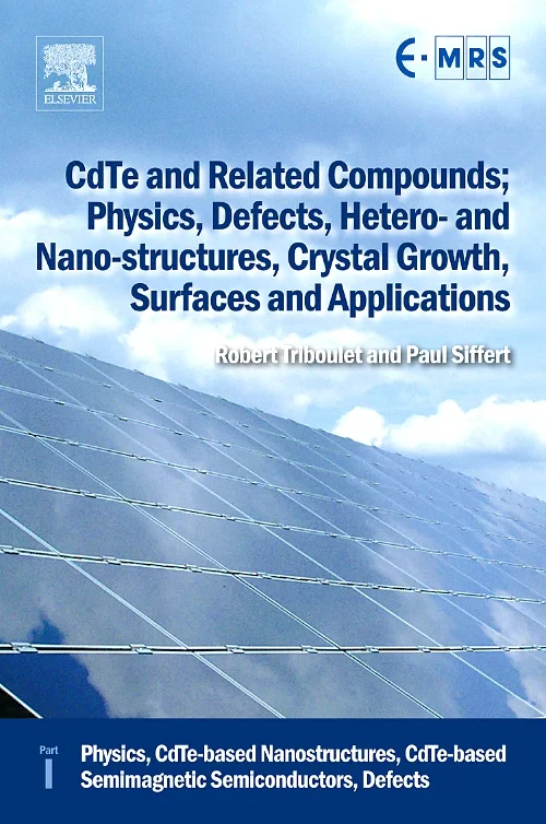 Coperta cărții "CdTe and Related Compounds; Physics, Defects, Hetero- and Nano-structures, Crystal Growth, Surfaces and Applications" de autor necunoscut