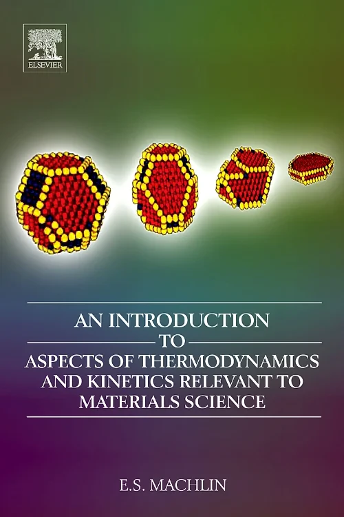 Coperta cărții "An Introduction to Aspects of Thermodynamics and Kinetics Relevant to Materials Science" de autor necunoscut