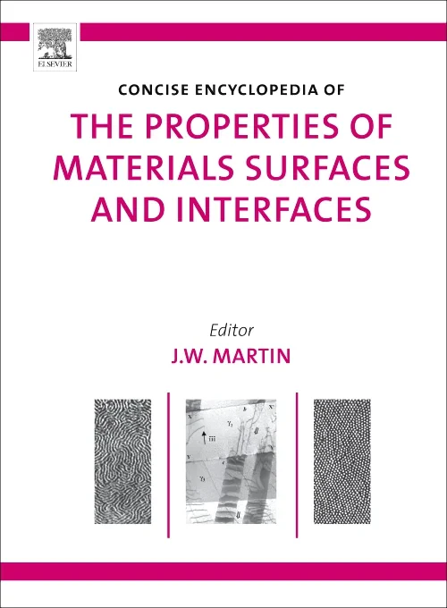 Coperta cărții "The Concise Encyclopedia of the Properties of Materials Surfaces and Interfaces" de autor necunoscut