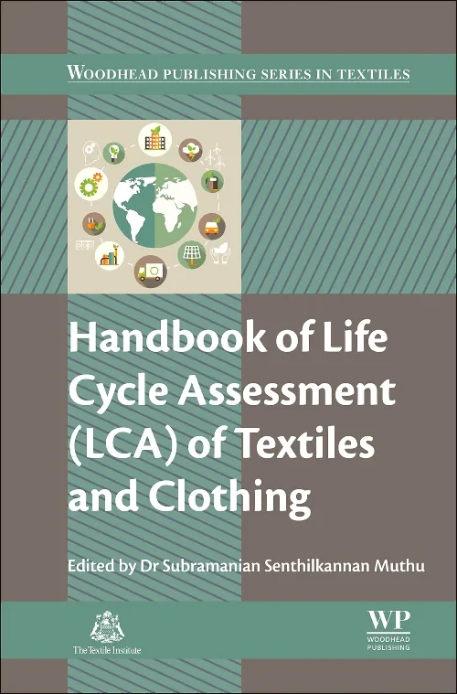 Coperta cărții "Handbook of Life Cycle Assessment (LCA) of Textiles and Clothing" de autor necunoscut