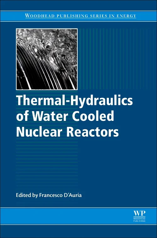 Coperta cărții "Thermal-Hydraulics of Water Cooled Nuclear Reactors" de autor necunoscut