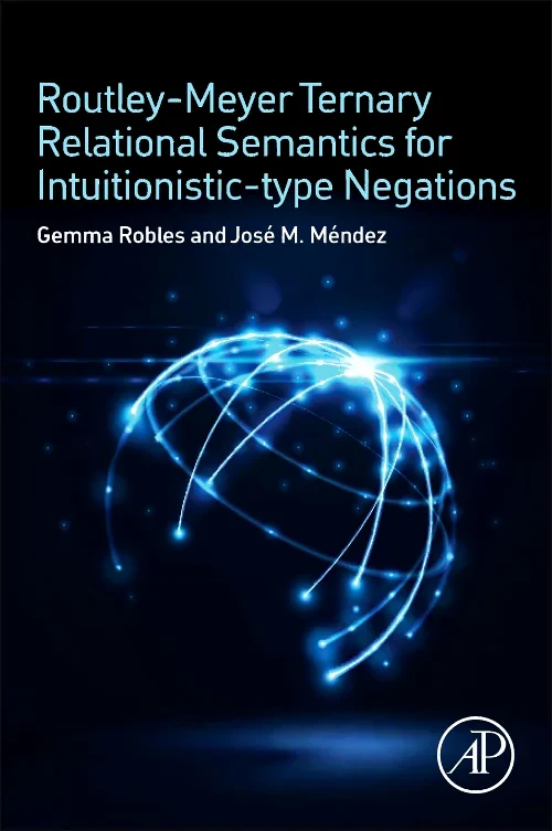 Coperta cărții "Routley-Meyer Ternary Relational Semantics for Intuitionistic-type Negations" de autor necunoscut