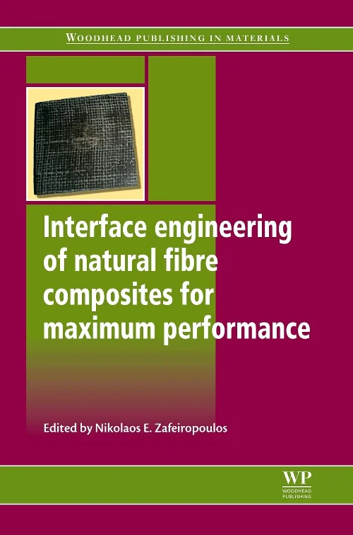 Coperta cărții "Interface Engineering of Natural Fibre Composites for Maximum Performance" de autor necunoscut