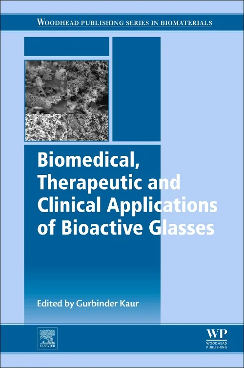 Coperta cărții "Biomedical, Therapeutic and Clinical Applications of Bioactive Glasses" de autor necunoscut