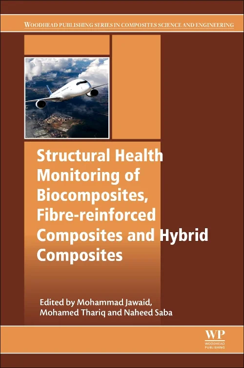 Coperta cărții "Structural Health Monitoring of Biocomposites, Fibre-Reinforced Composites and Hybrid Composites" de autor necunoscut