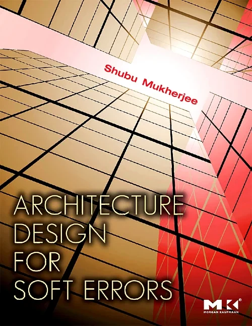 Coperta cărții "Architecture Design for Soft Errors" de autor necunoscut
