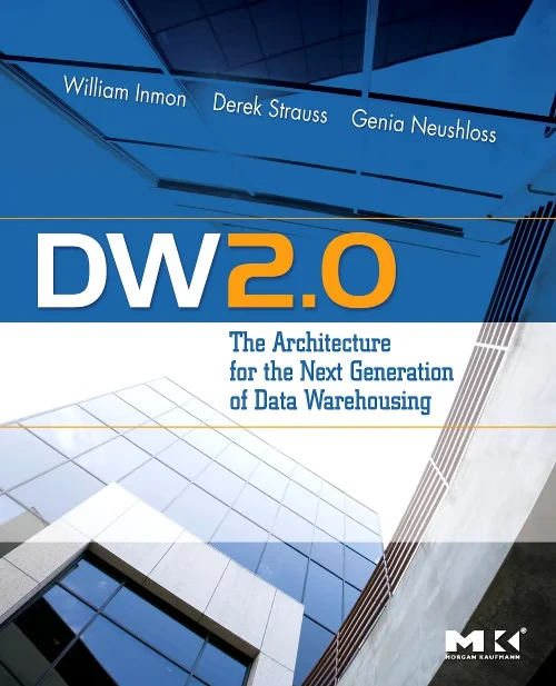 Coperta cărții "DW 2.0: The Architecture for the Next Generation of Data Warehousing" de autor necunoscut