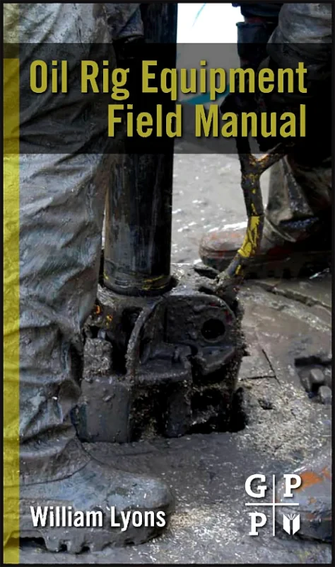 Coperta cărții "Oil Rig Equipment Field Manual" de autor necunoscut