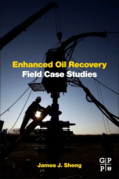 Coperta cărții "Enhanced Oil Recovery Field Case Studies" de autor necunoscut