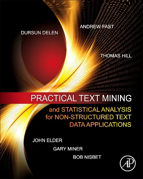 Coperta cărții "Practical Text Mining and Statistical Analysis for Non-structured Text Data Applications" de autor necunoscut