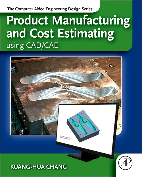 Coperta cărții "Product Manufacturing and Cost Estimating using CAD/CAE" de autor necunoscut