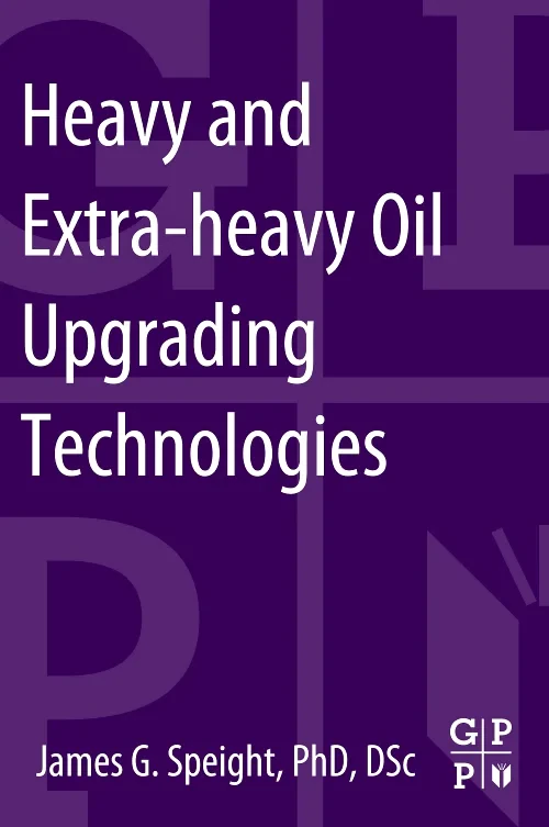 Coperta cărții "Heavy and Extra-heavy Oil Upgrading Technologies" de autor necunoscut