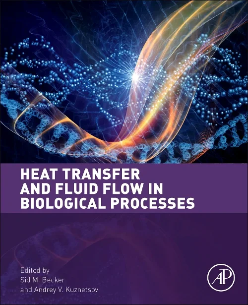 Coperta cărții "Heat Transfer and Fluid Flow in Biological Processes" de autor necunoscut