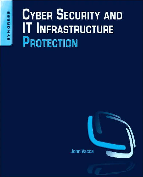 Coperta cărții "Cyber Security and IT Infrastructure Protection" de autor necunoscut