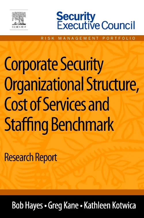 Coperta cărții "Corporate Security Organizational Structure, Cost of Services and Staffing Benchmark" de autor necunoscut