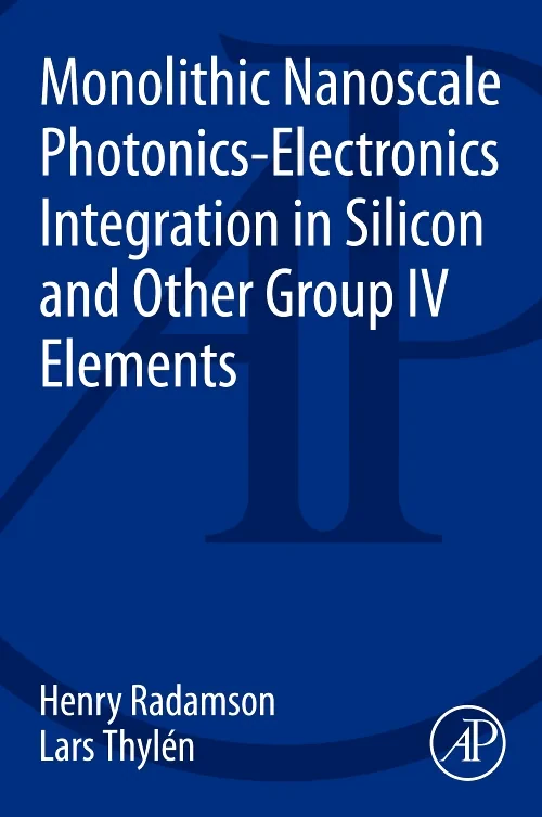 Coperta cărții "Monolithic Nanoscale Photonics-Electronics Integration in Silicon and Other Group IV Elements" de autor necunoscut