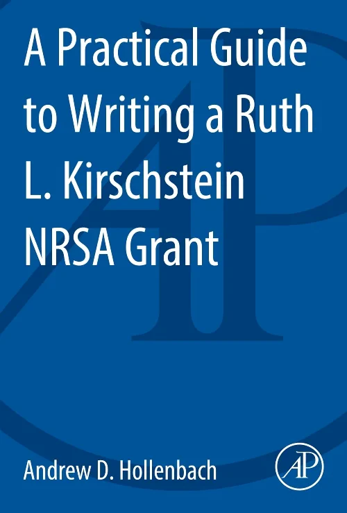 Coperta cărții "A Practical Guide to Writing a Ruth L. Kirschstein NRSA Grant" de autor necunoscut