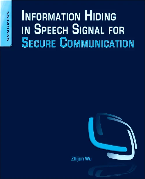 Coperta cărții "Information Hiding in Speech Signals for Secure Communication" de autor necunoscut