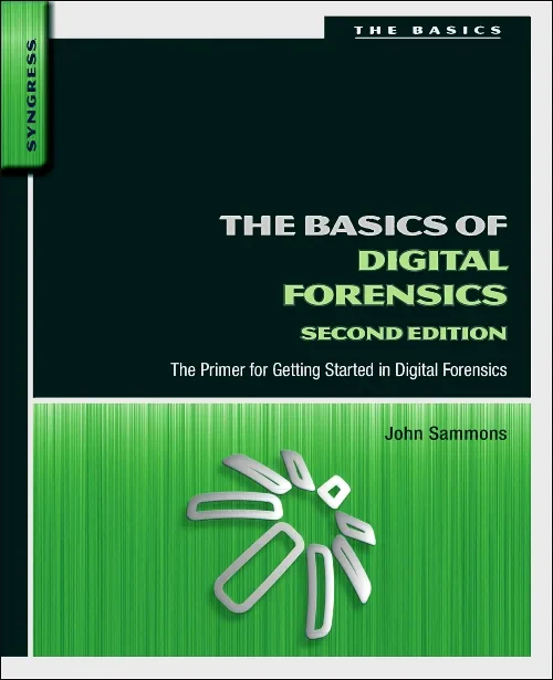 Coperta cărții "The Basics of Digital Forensics" de autor necunoscut