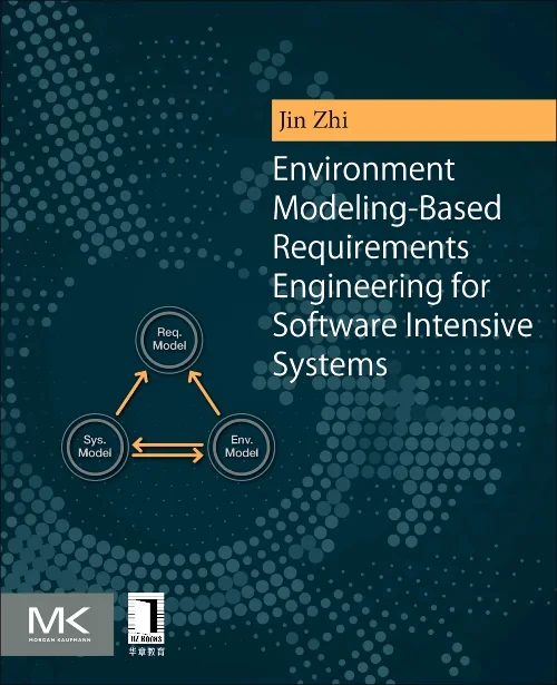 Coperta cărții "Environment Modeling-Based Requirements Engineering for Software Intensive Systems" de autor necunoscut