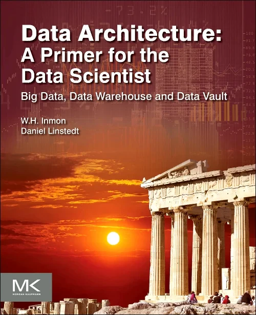 Coperta cărții "Data Architecture: A Primer for the Data Scientist" de autor necunoscut