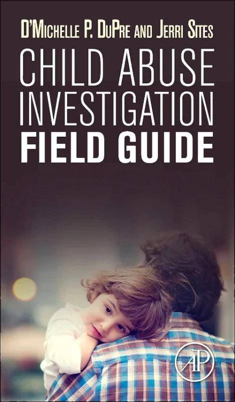 Coperta cărții "Child Abuse Investigation Field Guide" de autor necunoscut
