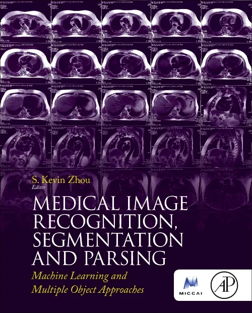 Coperta cărții "Medical Image Recognition, Segmentation and Parsing" de autor necunoscut