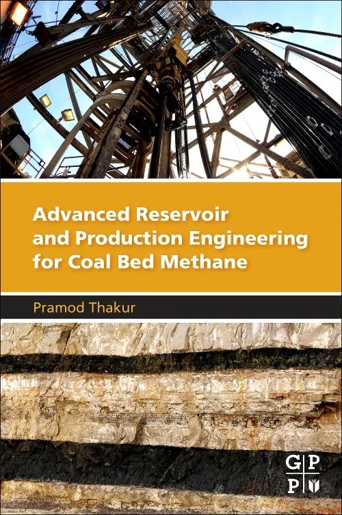 Coperta cărții "Advanced Reservoir and Production Engineering for Coal Bed Methane" de autor necunoscut
