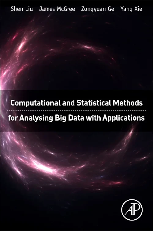 Coperta cărții "Computational and Statistical Methods for Analysing Big Data with Applications" de autor necunoscut