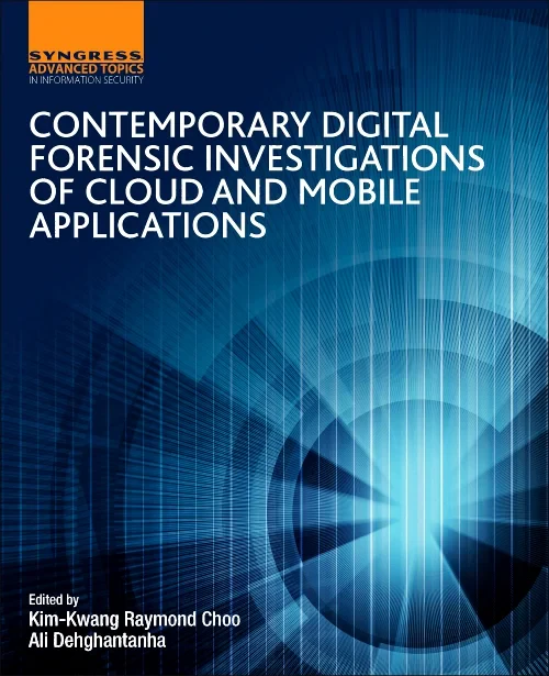 Coperta cărții "Contemporary Digital Forensic Investigations of Cloud and Mobile Applications" de autor necunoscut