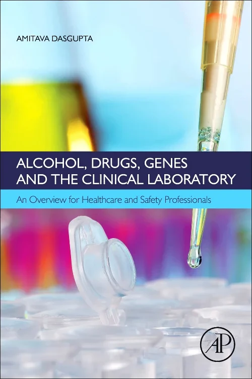 Coperta cărții "Alcohol, Drugs, Genes and the Clinical Laboratory" de autor necunoscut