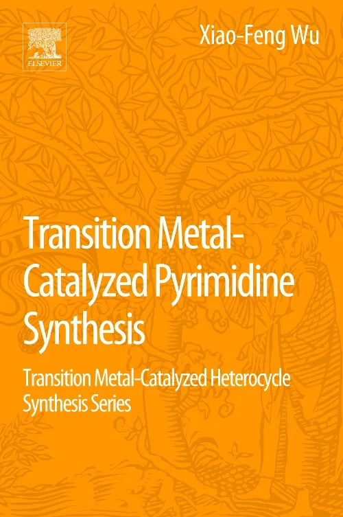 Coperta cărții "Transition Metal Catalyzed Pyrimidine, Pyrazine, Pyridazine and Triazine Synthesis" de autor necunoscut