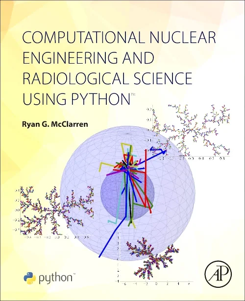 Coperta cărții "Computational Nuclear Engineering and Radiological Science Using Python" de autor necunoscut