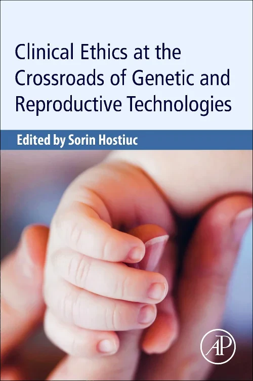 Coperta cărții "Clinical Ethics at the Crossroads of Genetic and Reproductive Technologies" de autor necunoscut