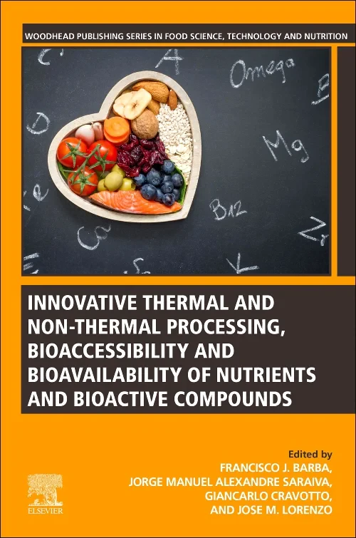 Coperta cărții "Innovative Thermal and Non-Thermal Processing, Bioaccessibility and Bioavailability of Nutrients and Bioactive Compounds" de autor necunoscut