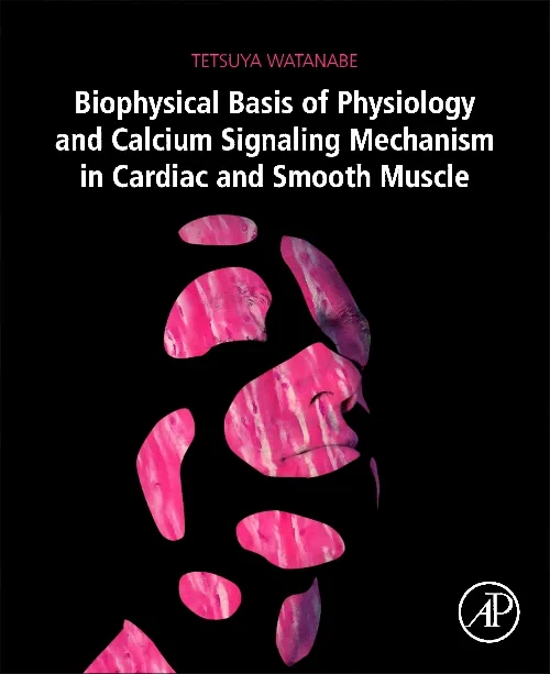 Coperta cărții "Biophysical Basis of Physiology and Calcium Signaling Mechanism in Cardiac and Smooth Muscle" de autor necunoscut