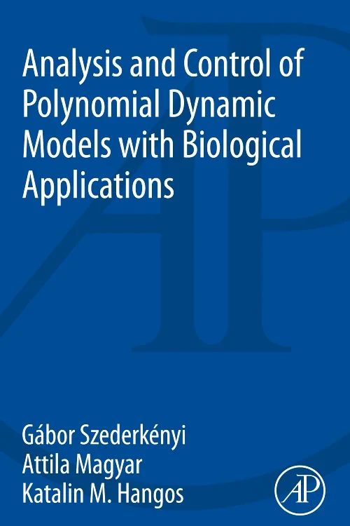 Coperta cărții "Analysis and Control of Polynomial Dynamic Models with Biological Applications" de autor necunoscut