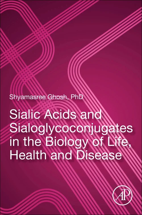 Coperta cărții "Sialic Acids and Sialoglycoconjugates in the Biology of Life, Health and Disease" de autor necunoscut