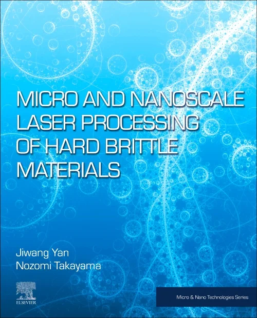 Coperta cărții "Micro and Nanoscale Laser Processing of Hard Brittle Materials" de autor necunoscut