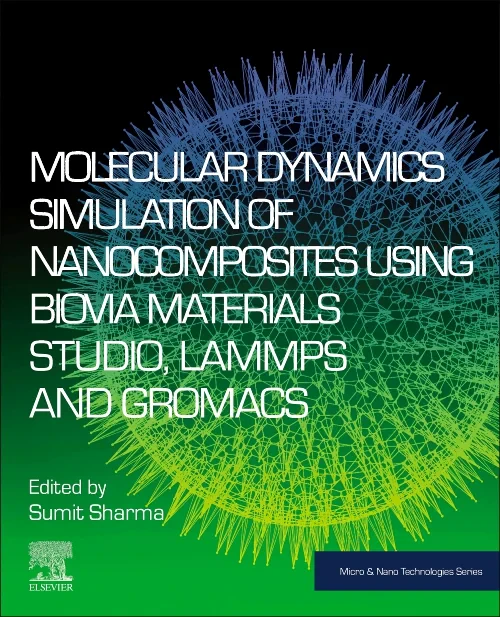 Coperta cărții "Molecular Dynamics Simulation of Nanocomposites using BIOVIA Materials Studio, Lammps and Gromacs" de autor necunoscut