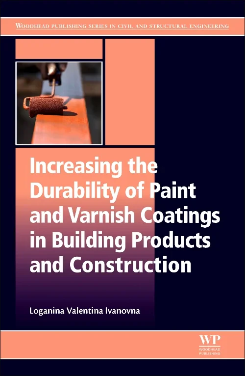 Coperta cărții "Increasing the Durability of Paint and Varnish Coatings in Building Products and Construction" de autor necunoscut