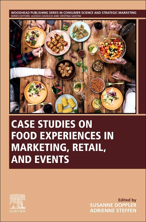Coperta cărții "Case Studies on Food Experiences in Marketing, Retail, and Events" de autor necunoscut
