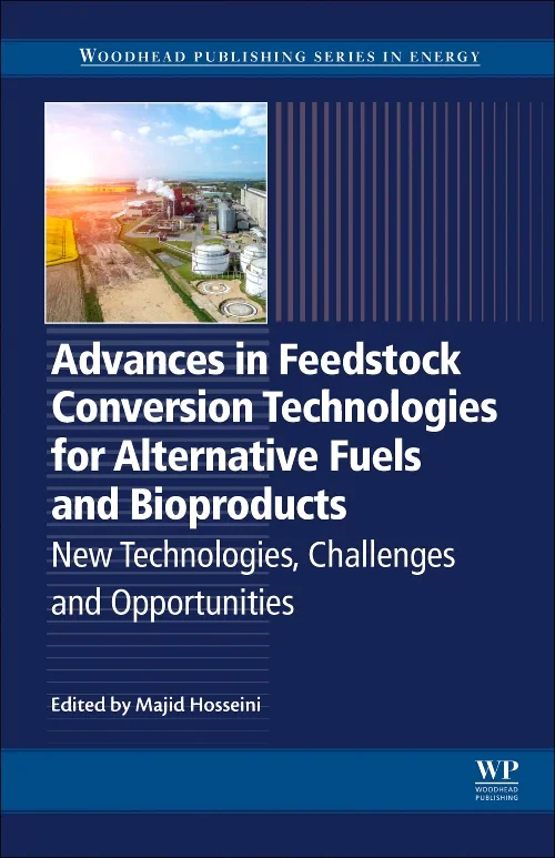Coperta cărții "Advances in Feedstock Conversion Technologies for Alternative Fuels and Bioproducts" de autor necunoscut