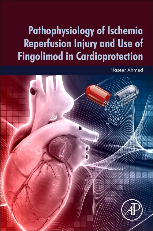Coperta cărții "Pathophysiology of Ischemia Reperfusion Injury and Use of Fingolimod in Cardioprotection" de autor necunoscut