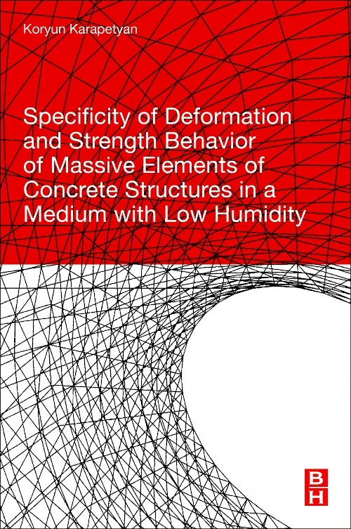 Coperta cărții "Specificity of Deformation and Strength Behavior of Massive Elements of Concrete Structures in a Medium with Low Humidity" de autor necunoscut
