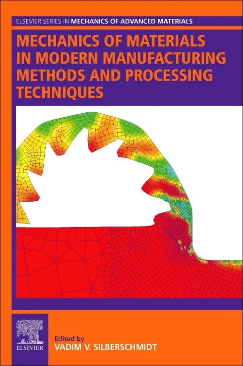 Coperta cărții "Mechanics of Materials in Modern Manufacturing Methods and Processing Techniques" de autor necunoscut