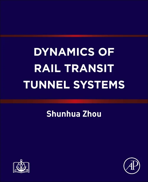 Coperta cărții "Dynamics of Rail Transit Tunnel Systems" de autor necunoscut