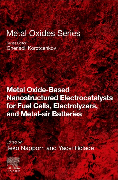 Coperta cărții "Metal Oxide-Based Nanostructured Electrocatalysts for Fuel Cells, Electrolyzers, and Metal-Air Batteries" de autor necunoscut
